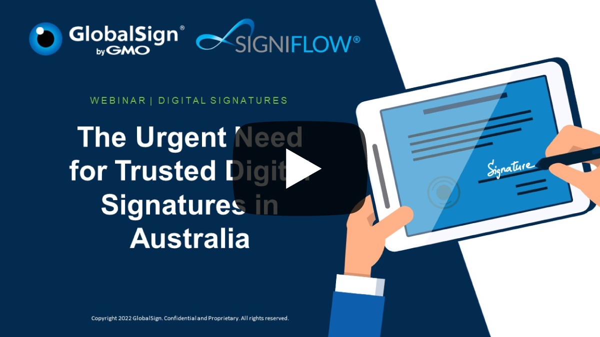 Digital Signatures Webinar with GlobalSign and SigniFlow