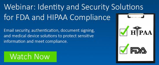 Identity and security solutios for FDA and HIPPA
